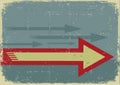 Arrows Background.Grunge Symbol