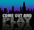 Come Out and Play Nightlife City Skyline Night Life Fun