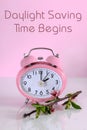 Daylight savings time begins clock concept for start at Spring with text