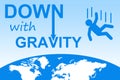 Down with gravity