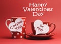 Happy Valentine Day message with Coffee, Tea or Me? written on white heart sign tags