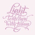 Light tomorrow with today