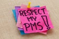 Respect my PMS - premenstrual syndrome