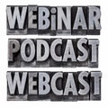 Webinar, podcast and webcast