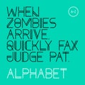 When zombies arrive, quickly fax judge Pat. Modern font, alphabet.