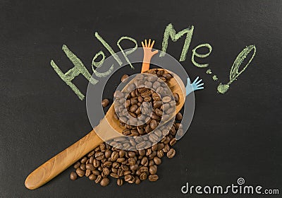 Coffee bean in wooden spoon with help me hand writing