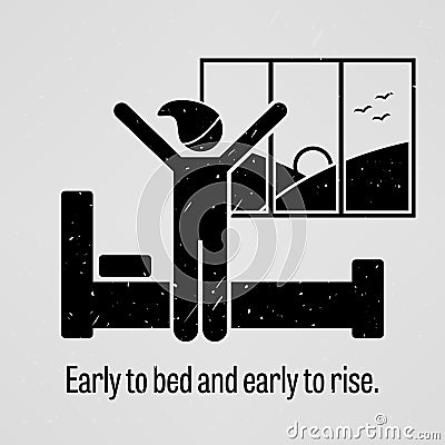 ... sayings, Early to Bed and Early to Rise with simple human pictogram