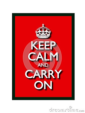 Keep Calm and Carry On