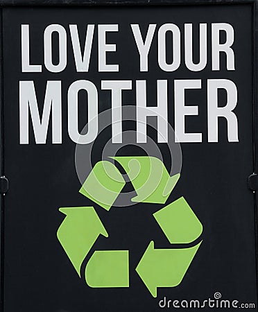 Love Your Mother Earth Environmental Recycle Sign
