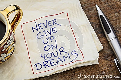 Never give up dreams