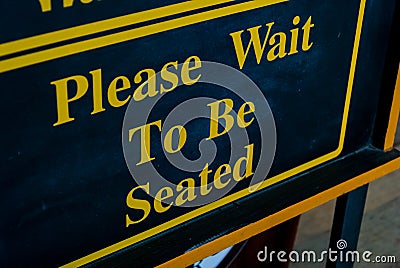 Please Wait To Be Seated