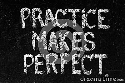 Practice makes perfect