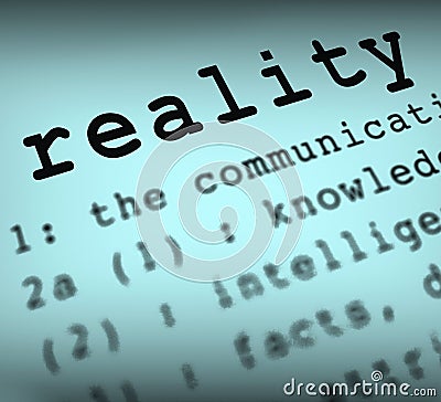 Reality Definition Shows Certainty And Facts