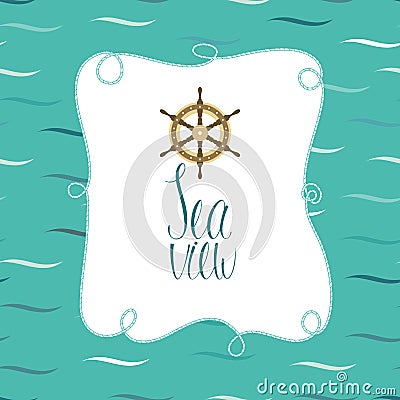 Sea view card with steering wheel ship