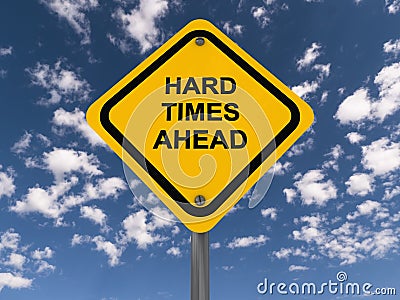 Sign saying hard times