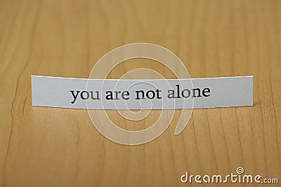 You are not alone