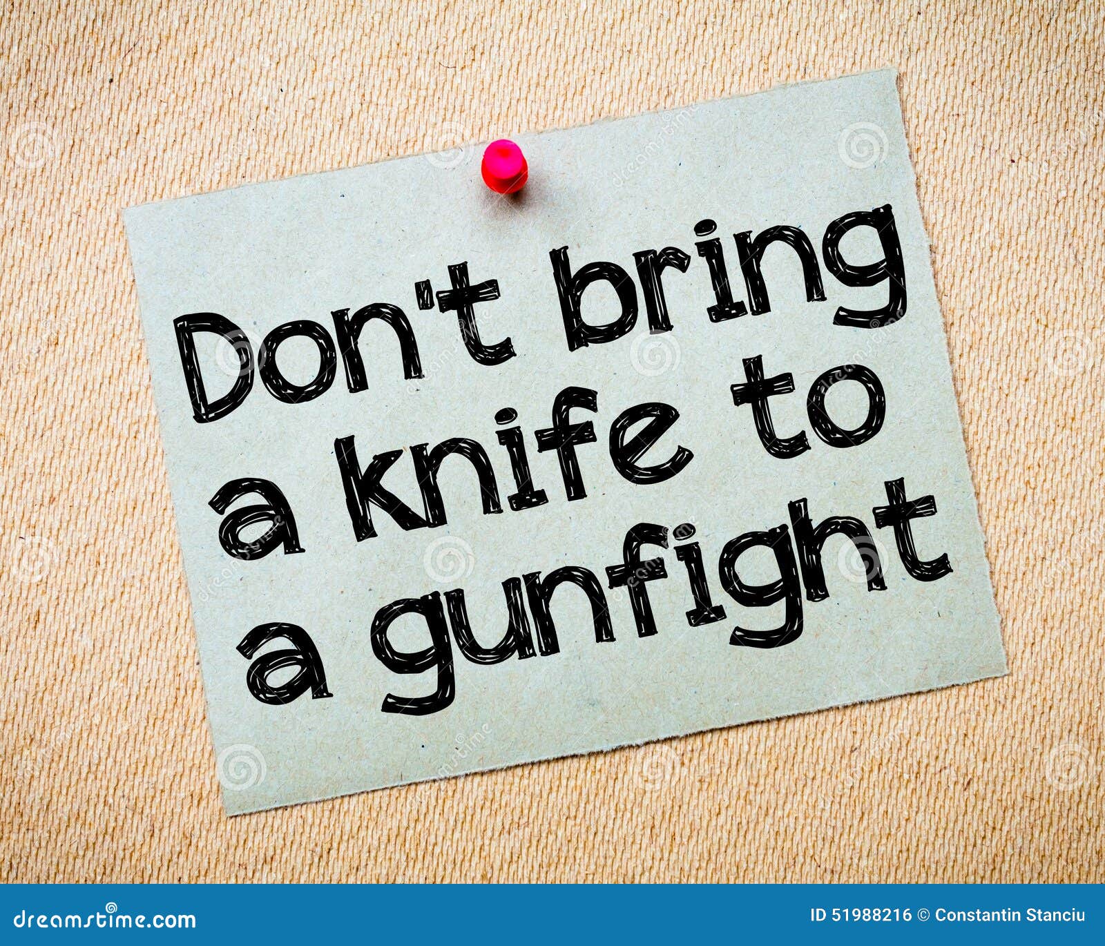 Don't Bring A Gun To A Knife Fight