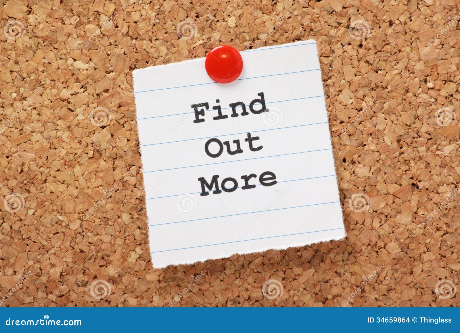 find-out-more-phrase-typed-onto-scrap-lined-paper-pinned-to-cork-notice-board-34659864.jpg