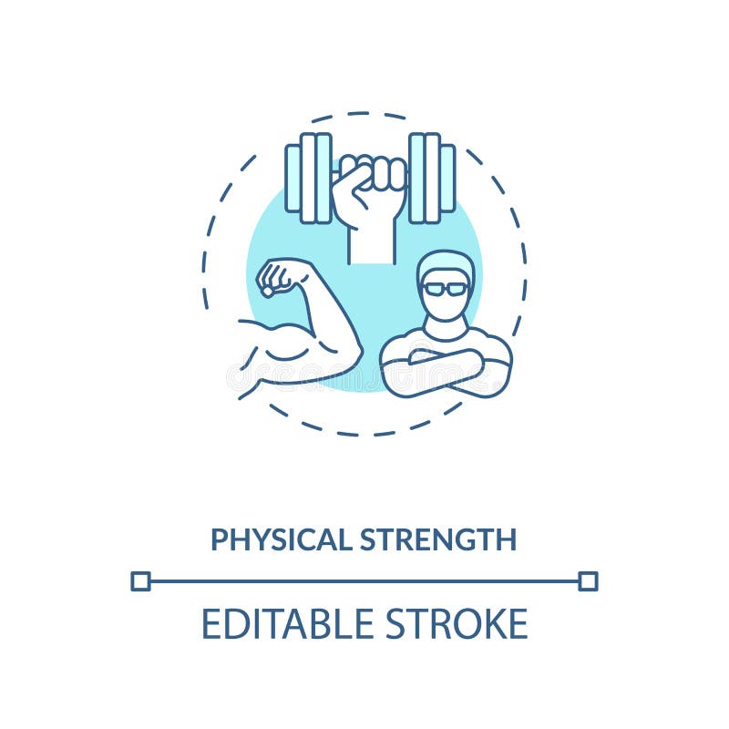 Physical strength