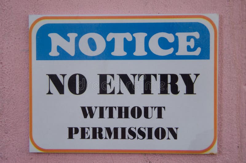 Without permission. No enter without permission. Вход без разрешения. No entry without permission. Пришкольный замечена никакой ешьте