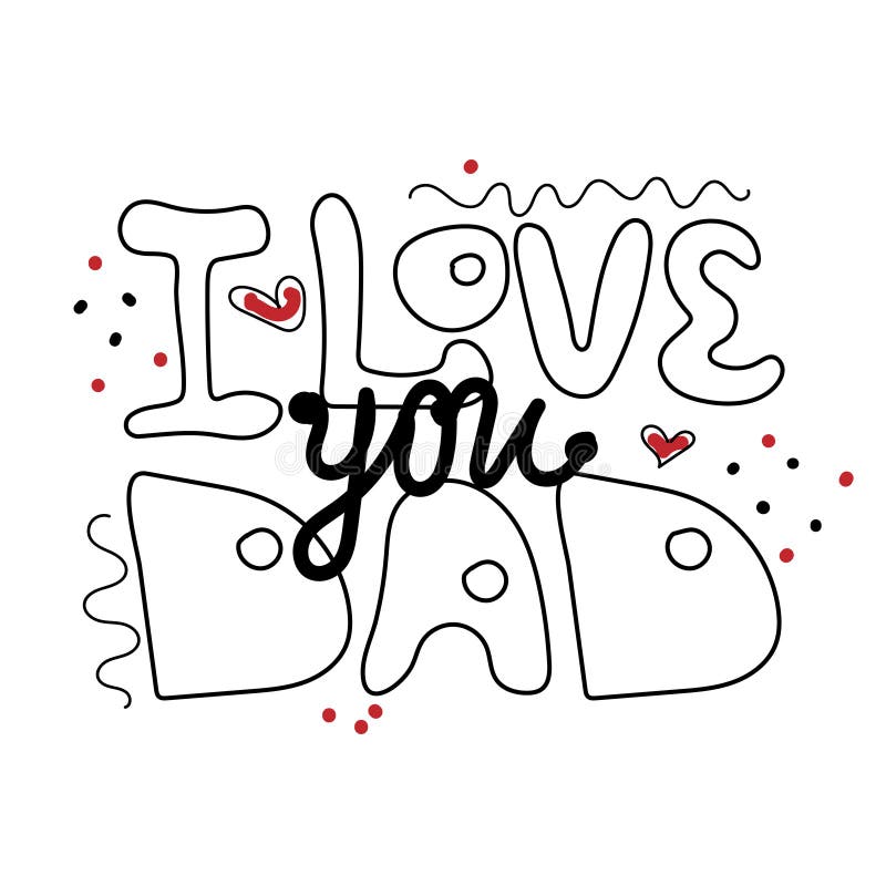 Dad, I Love You Modern Lettering Poster Stock Vector - Illustration of ...