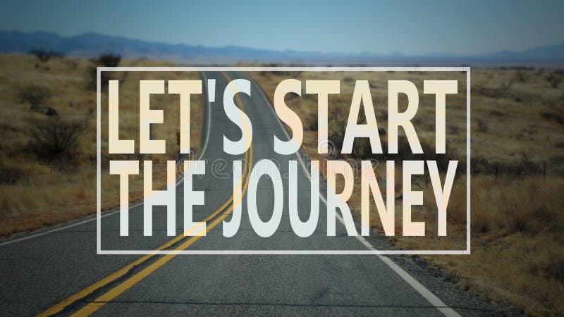 Start your journey. Летс старт. Let's start фото. Start a Journey. Start of a New Journey.