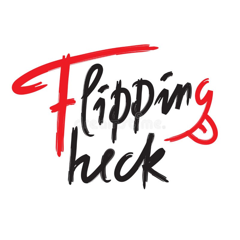 Flipping heck
