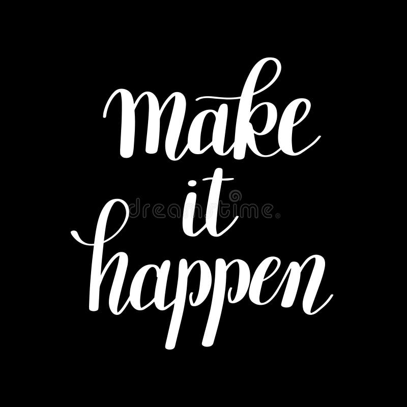 Make it happen одежда. Постеры с цитатами. Make it happen shock everyone. Motivational wallpaper phone. Картинка make it happen.