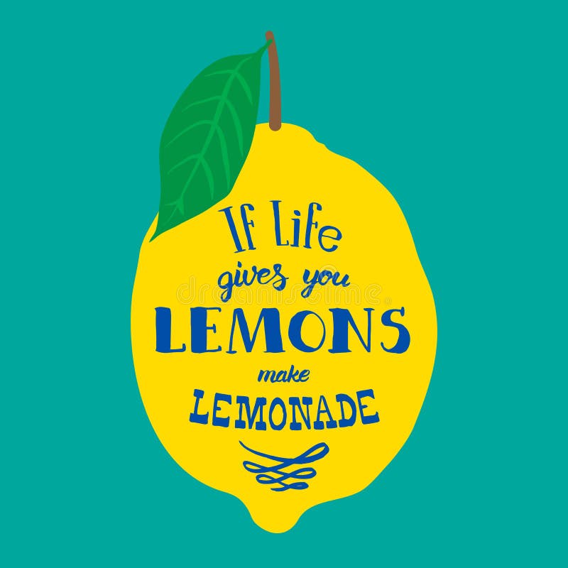 Если жизнь лимон лимонад. If Life gives you Lemons make Lemonade. Плакат лимоны. Леттеринг лимонад. Слоган про лимон.