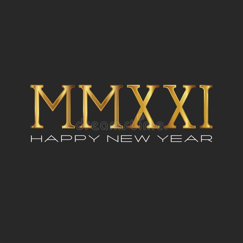 金字体21徽标文字符罗马数字mmxxi深色背景 新年快乐文本 原始贺卡或日历向量例证 插画包括有豪华 字体
