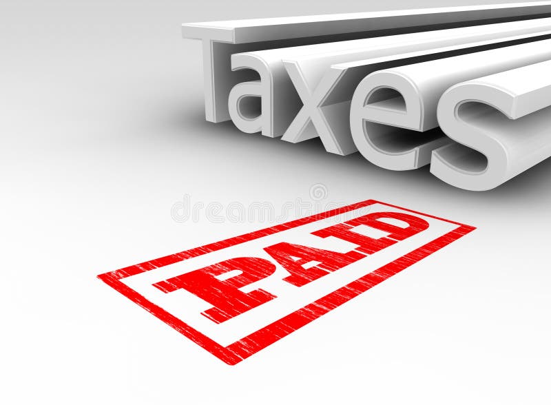 3D rendered text of the word taxes with a paid stamp on the floor. 3D rendered text of the word taxes with a paid stamp on the floor.
