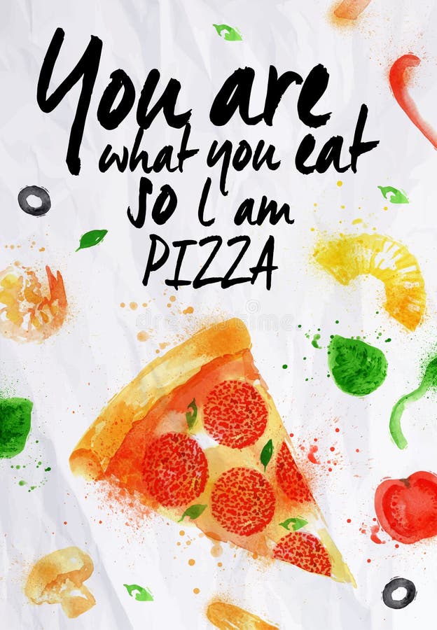 Acuarela de la pizza usted es lo que usted come así que l ilustración del vector Acuarela de la pizza usted es lo que usted come así que l ilustración del vector