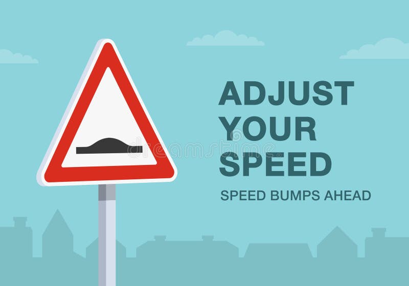 \ Adjust your speed, speed bumps ahead\  traffic sign. Close-up view.