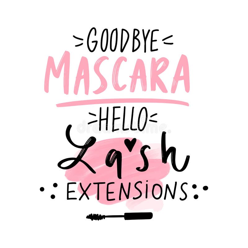 Goodbye mascara, hello lash extensions. Vector Hand sketched Lashes quote. Calligraphy phrase for beauty salon, lash extensions maker, decorative cards, beauty blogs. Fashion phrase. Goodbye mascara, hello lash extensions. Vector Hand sketched Lashes quote. Calligraphy phrase for beauty salon, lash extensions maker, decorative cards, beauty blogs. Fashion phrase.