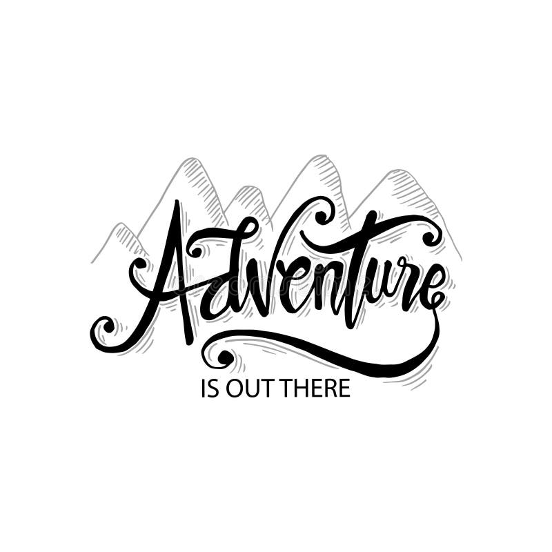 Adventure Is Out There Hand Lettering Stock Vector Illustration Of Adventure Card 146519170