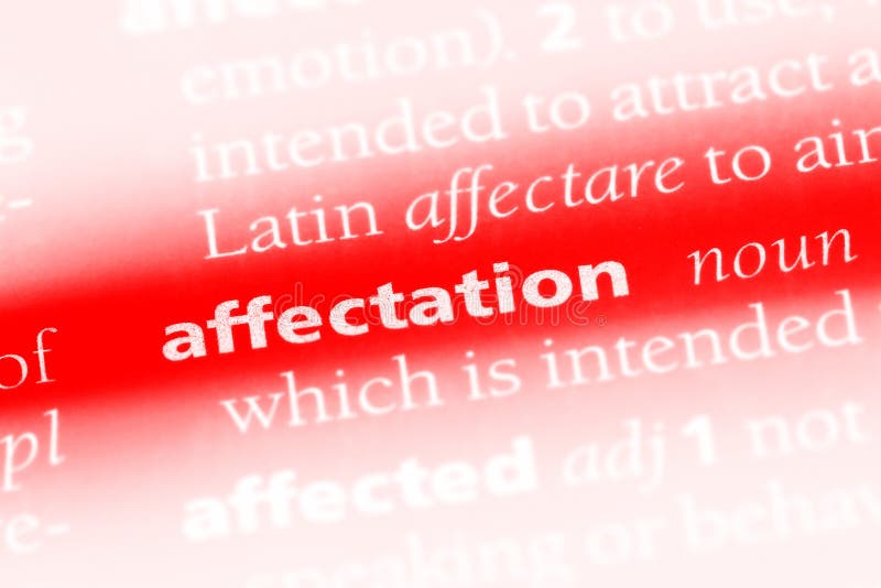 affectation word in a dictionary. affectation concept. affectation word in a dictionary. affectation concept.