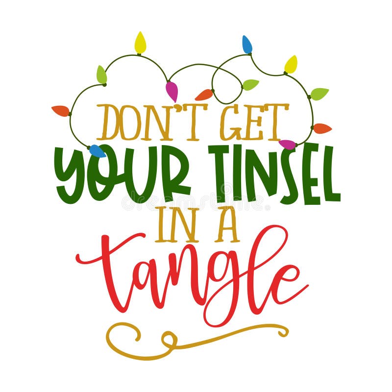 Don`t get your tinsel in a tangle