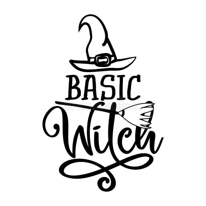 Basic Witch - Halloween quote. 