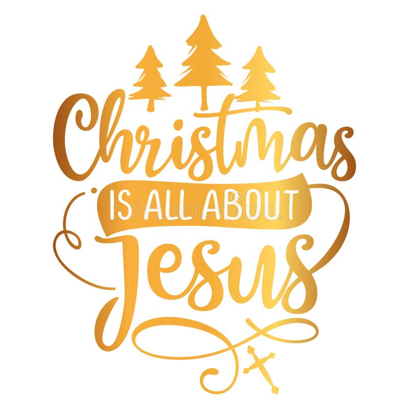 Christmas Is All About Jesus Calligraphy Phrase For Christmas. Stock