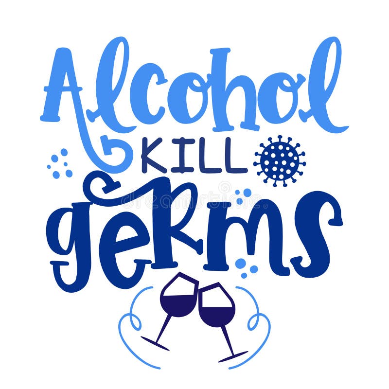 Alcohol Kill Germs Lettering Typography Poster with Text for Self