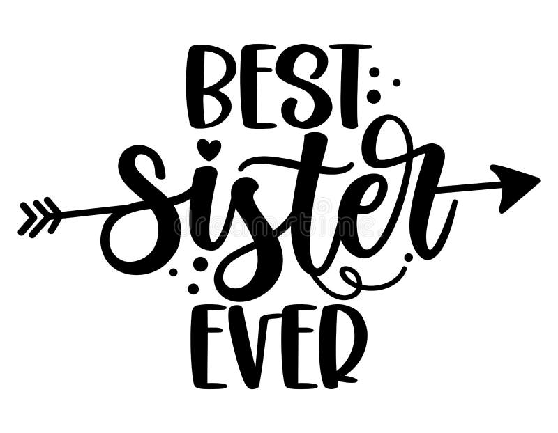 Best Sister ever - Scandinavian style illustration text for family clothes