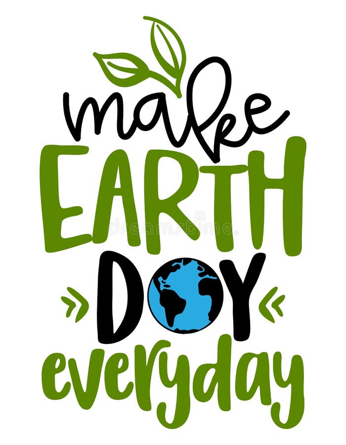Make Every Day Earth Day Recycle Conservation T-Shirt Make Every Day Earth Day Recycle Conservation T-Shirt