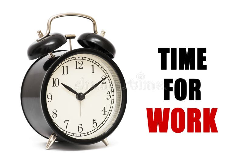 Alarm Clock and Text Time for Work. Time for Work Concept Stock Photo