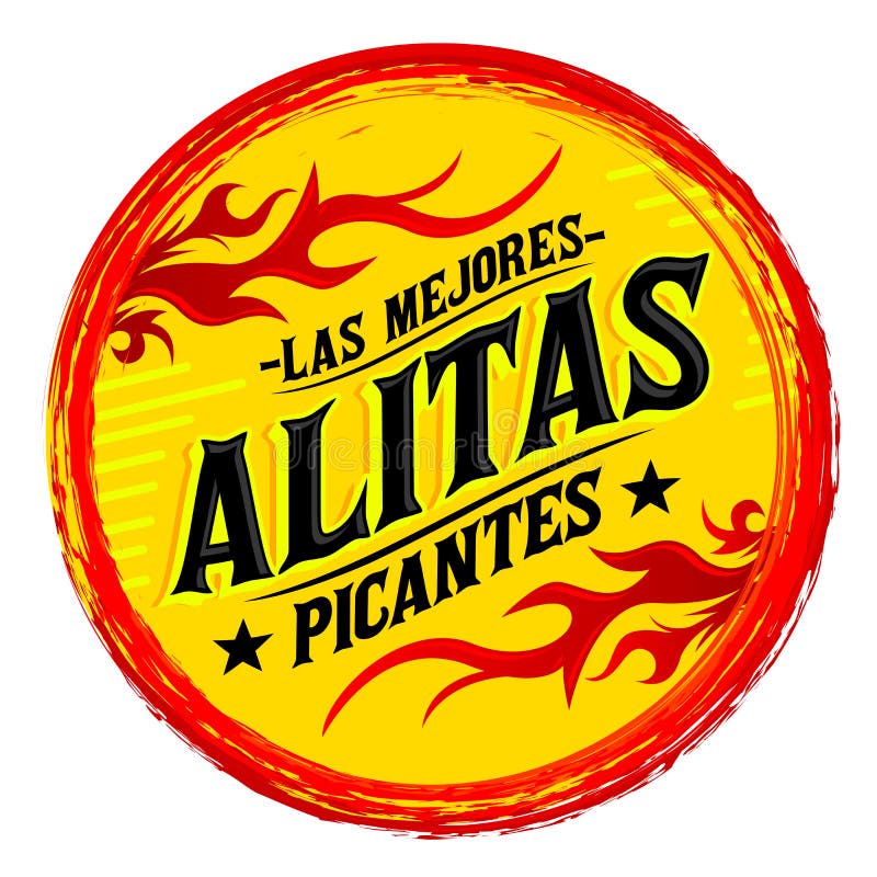 Alitas Picantes Las Mejores, il migliore Spagnolo caldo delle ali di pollo manda un sms a illustrazione vettoriale Alitas Picantes Las Mejores, il migliore Spagnolo caldo delle ali di pollo manda un sms a illustrazione vettoriale