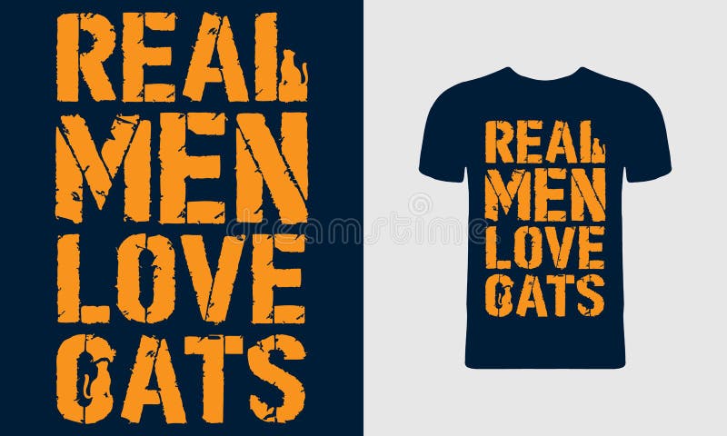 Real Men Love Cats T Shirt Design Text Art Cat T Shirt Cat Lover Poster Banner Sticker Mug Vector Illustration Quote Design Stock Vector Illustration Of Lover Slogan