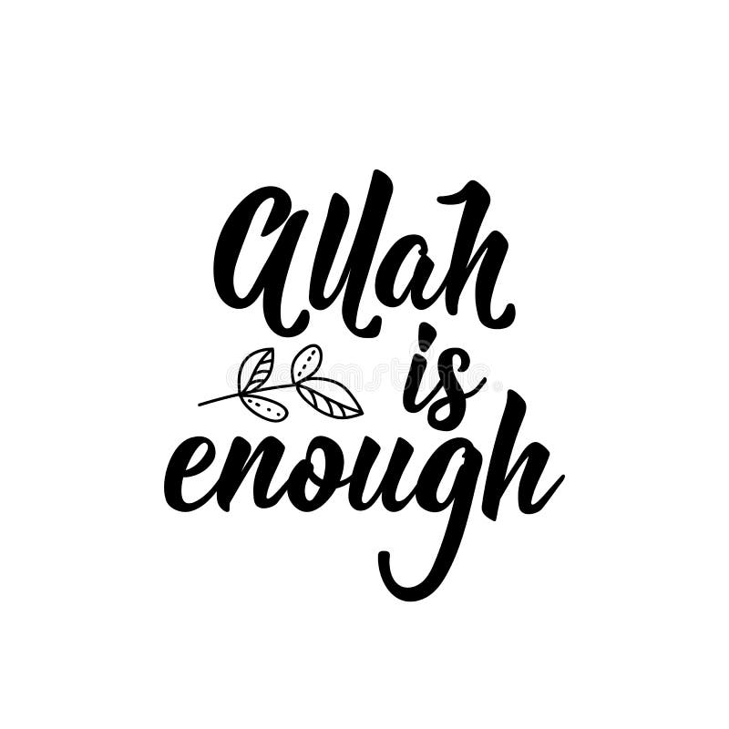 Allah is Enough. Ramadan Lettering. Calligraphy Vector. Ink Illustration  Stock Illustration - Illustration of calligraphy, banner: 182978889