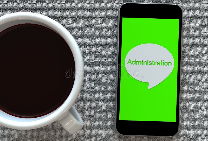 Administration, message on speech bubble with smart phone and and coffee, 3D rendering. Administration, message on speech bubble with smart phone and and coffee, 3D rendering