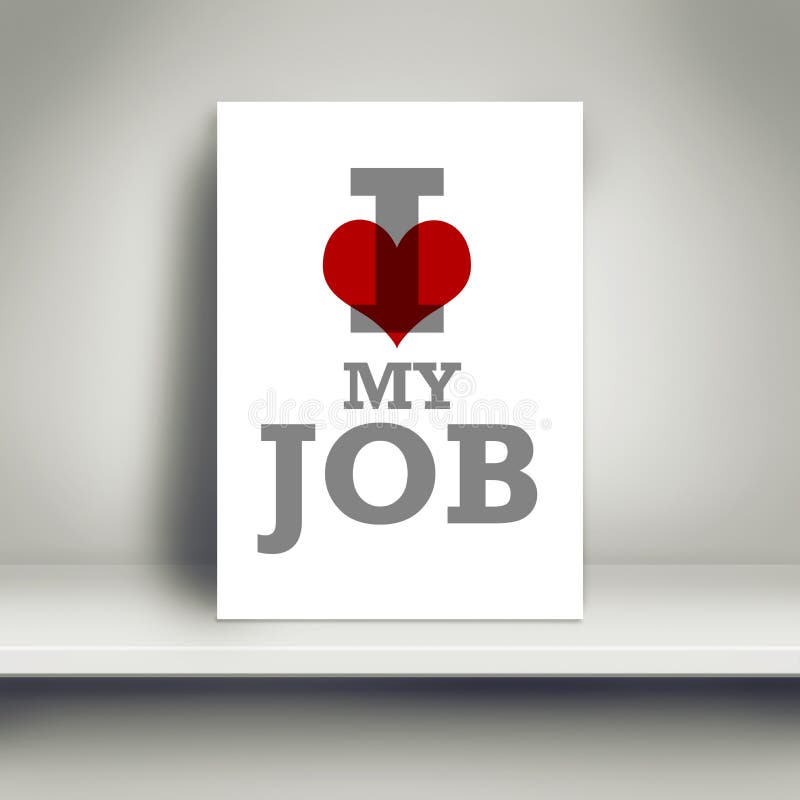 Il Mio Lavoro Mi Sta Facendo Ammalare Amo Il Mio Lavoro, Manifesto Motivazionale Di Affari Illustrazione di