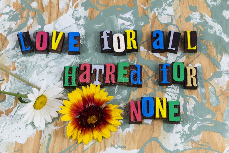 Amore per tutti, odio per nessuno immagini stock libere da diritti