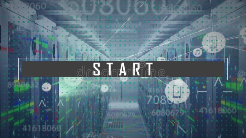 Animation of start text banner over changing numbers, network of digital icons against server room stock video footage